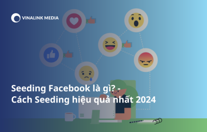 Seeding Facebook là gì? Cách seeding hiệu quả
